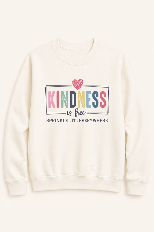 Kindness Is Free Crewneck Sweatshirt